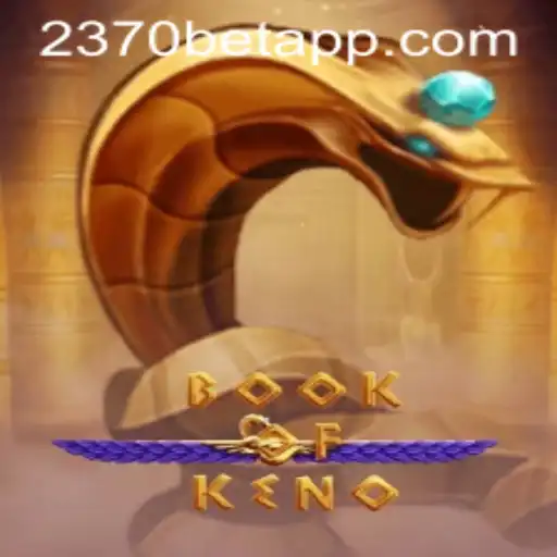 Descubra o Fascinante Mundo do BookOfKeno com 2370BET
