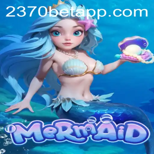 Descubra o Fascinante Mundo do Jogo Mermaid com 2370BET